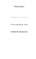 Невероятная жизнь Фёдора Михайловича Достоевского. Всё ещё кровоточит — фото, картинка — 2